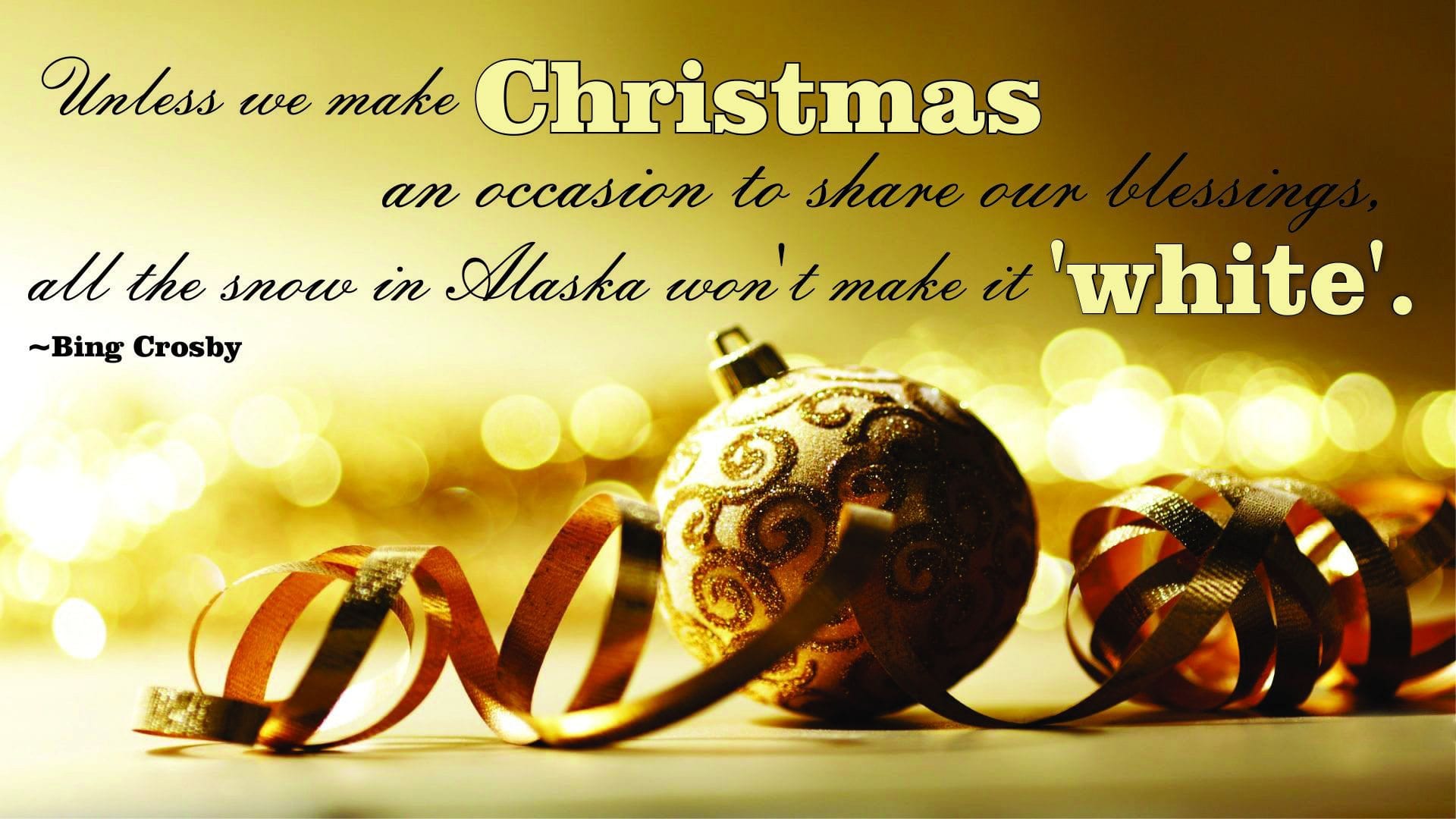 unless-we-make-chirstmas-an-occasion-to-share-own-blessing-all-the-snow-in-alaka-wont-make-it-white